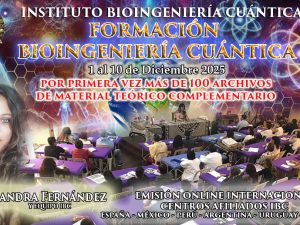Formación en Bioingeniería Cuántica 1 al 10 diciembre 2025 ACTUALIZACIÓN