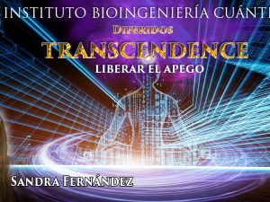 DIFERIDOS Transcendence. Libera el Apego